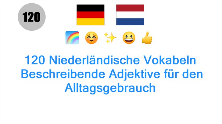 120 Niederländische Vokabeln: Beschreibende Adjektive für den Alltagsgebrauch